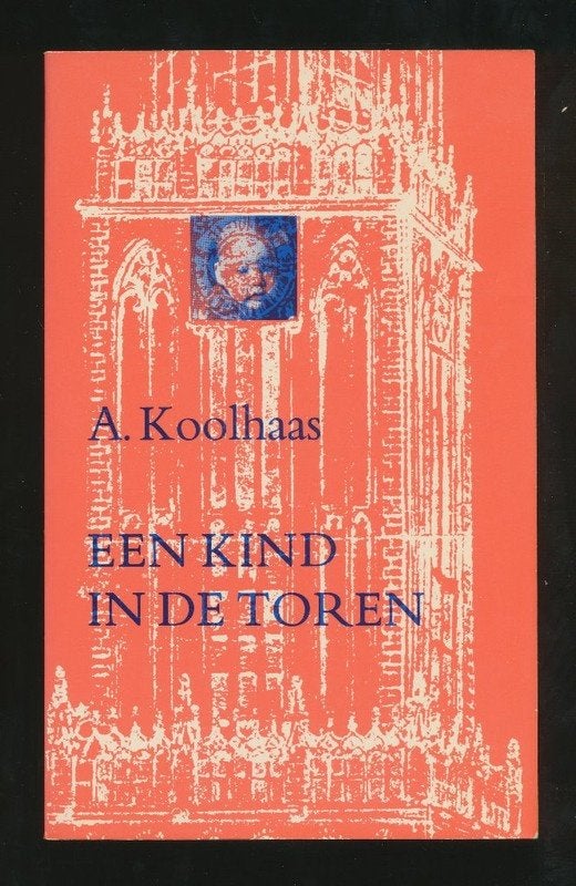 A. KOOLHAAS: Een kind in de toren, Boeken, Literatuur, Ophalen of Verzenden, Gelezen, Nederland