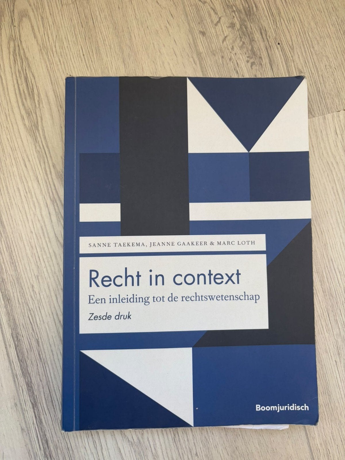 Recht in context - Inleiding tot de rechtswetenschap, Boeken, Sanne Taekema, Jeanne Gaakeer & Marc Loth, Ophalen of Verzenden
