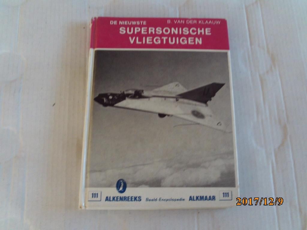 alkenreeks nr. 111 supersonische vliegtuigen -b. v.d. klaauw, Ophalen of Verzenden, Gelezen, Vliegtuig
