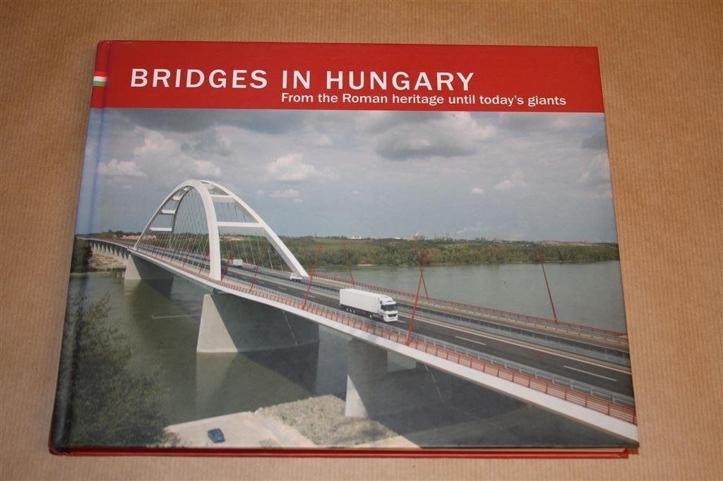 Bruggen in Hongarije. Van Romeins erf tot reuzen., Ophalen of Verzenden, Gelezen, Europa