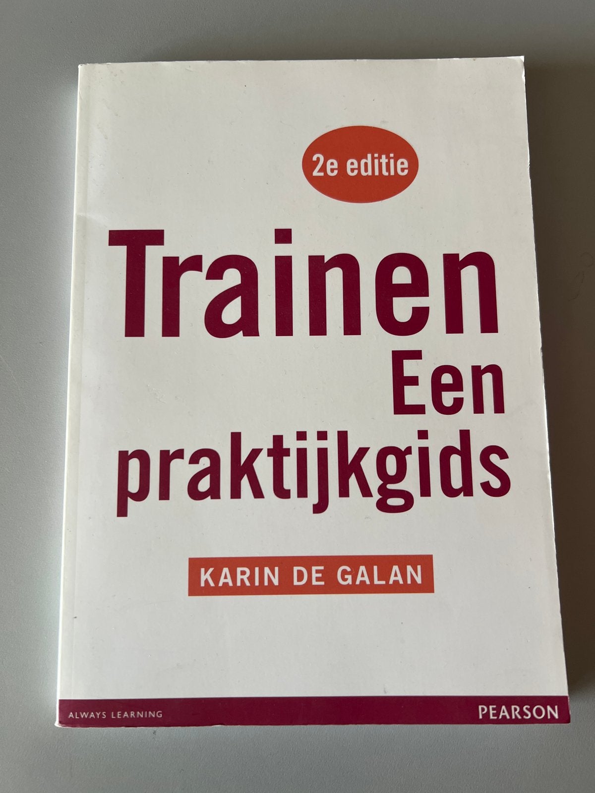 Trainen Een praktijkgids - Karin de Galan (2e editie), Boeken, Ophalen of Verzenden, Gelezen