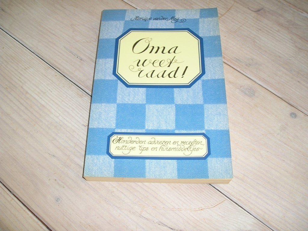 Monique van der Meij - Oma weet raad!, Ophalen of Verzenden, Gelezen, Monique van der Meij