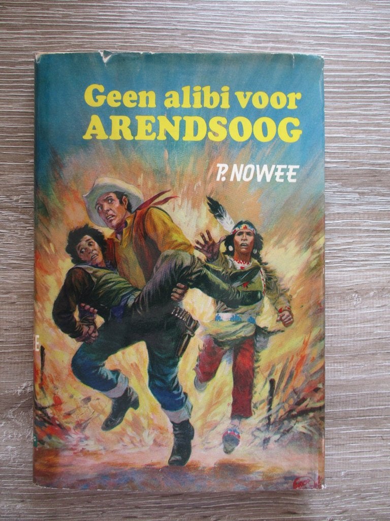 Geen alibi voor Arendsoog - P. Nowee, Ophalen of Verzenden, Gelezen, Fictie algemeen