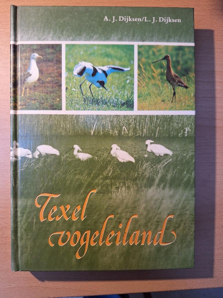 Texel vogeleiland, Gelezen, Ophalen of Verzenden, Vogels, A.J. Dijksen en L.J. Dijksen