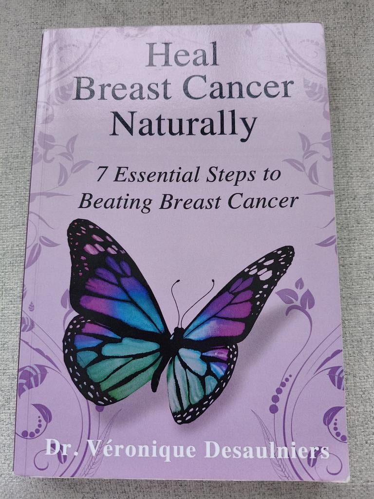 Heal Breast Cancer Naturally - Boek van Dr. V. Desaulniers, Boeken, Gezondheid, Dieet en Voeding, Ophalen of Verzenden