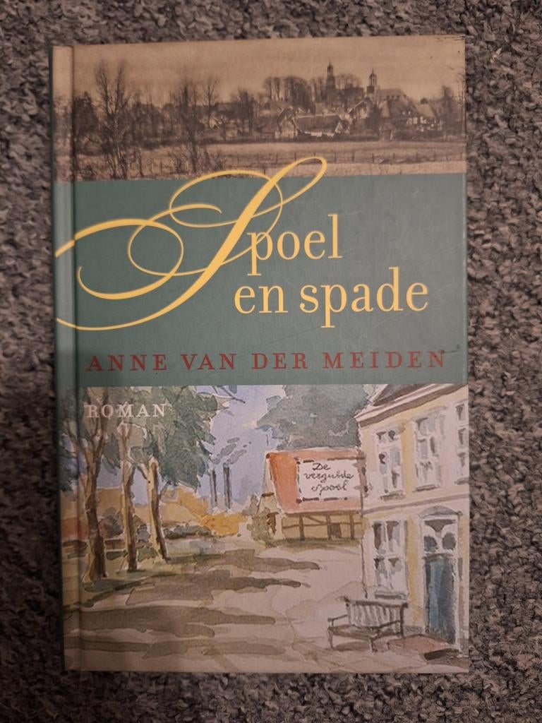 Anne van der Meiden - Spoel en spade, Ophalen of Verzenden, Zo goed als nieuw, Anne van der Meiden