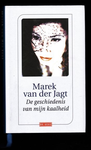 De Geschiedenis van mijn Kaalheid - ARNON GRUNBERG, Ophalen of Verzenden, Nieuw