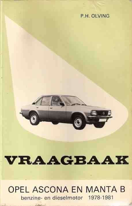 Vraagbaak Opel Ascona en Manta B door PH Olving, Verzenden