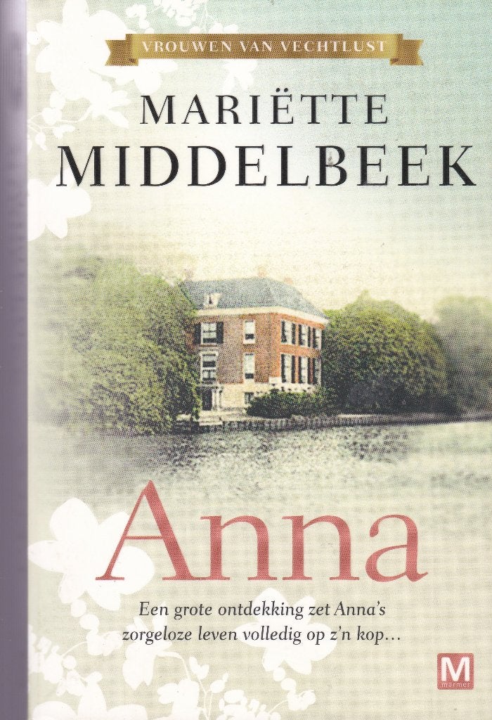 Mariëtte Middelbeek Anna (vrouwen van Vechtlust), Boeken, Ophalen of Verzenden, Zo goed als nieuw