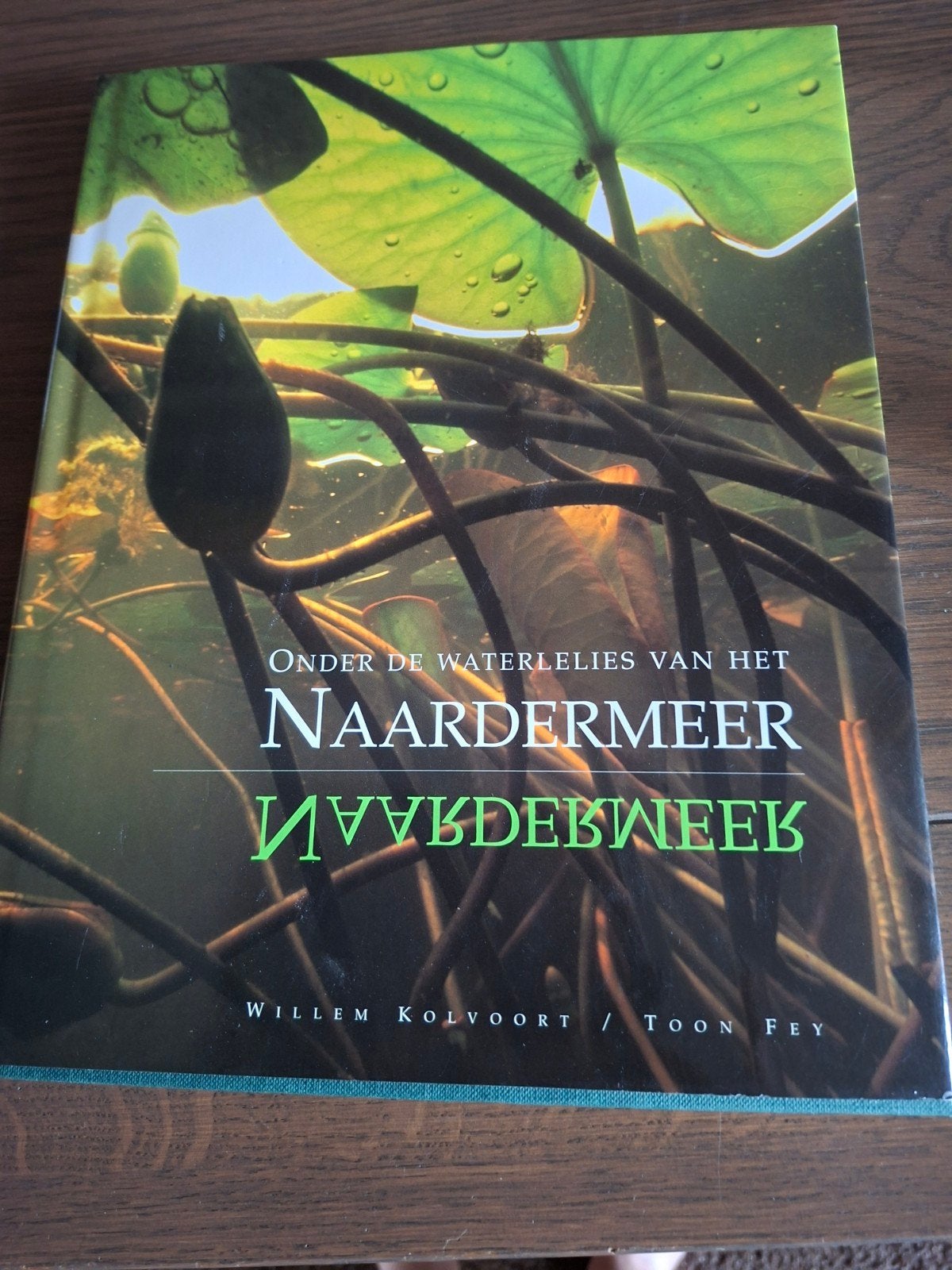 Onder de waterlelies van het Naardermeer - Hardcover, Ophalen of Verzenden, Nieuw, Natuur algemeen, Willem Kolvoort / Toon Fey