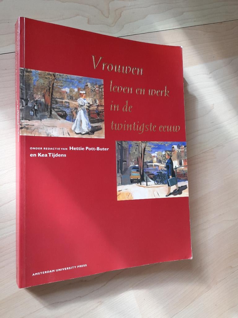 VROUWEN LEVEN EN WERK IN DE TWINTIGSTE EEUW Hettie Pott, Boeken, Ophalen of Verzenden, Zo goed als nieuw