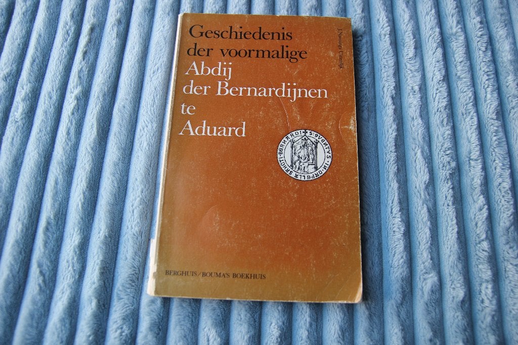 Geschiedenis der voormalige abdij der bernardijnen te aduard, Ophalen of Verzenden, Gelezen