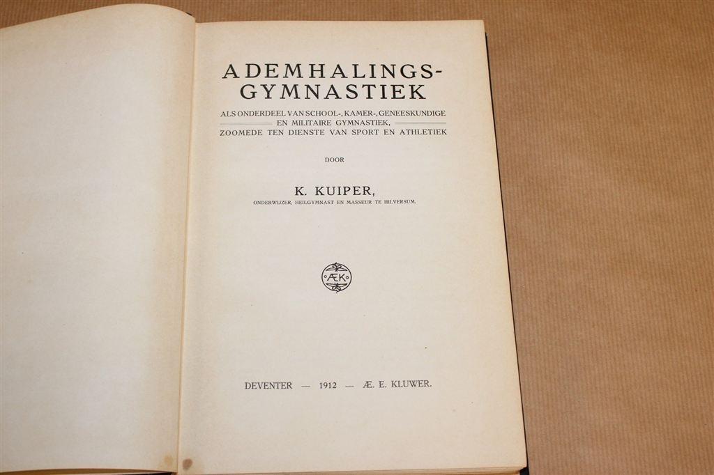 Ademhalingsgymnastiek — K. Kuiper [1912] — Antiek, Antiek en Kunst, Ophalen of Verzenden