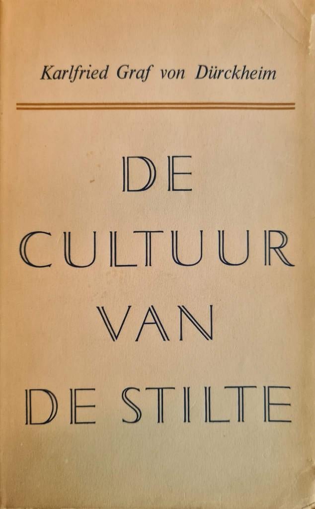 K. von Dürckheim - De cultuur van de stilte, Boeken, Ophalen of Verzenden, Gelezen, Spiritualiteit algemeen, Instructieboek