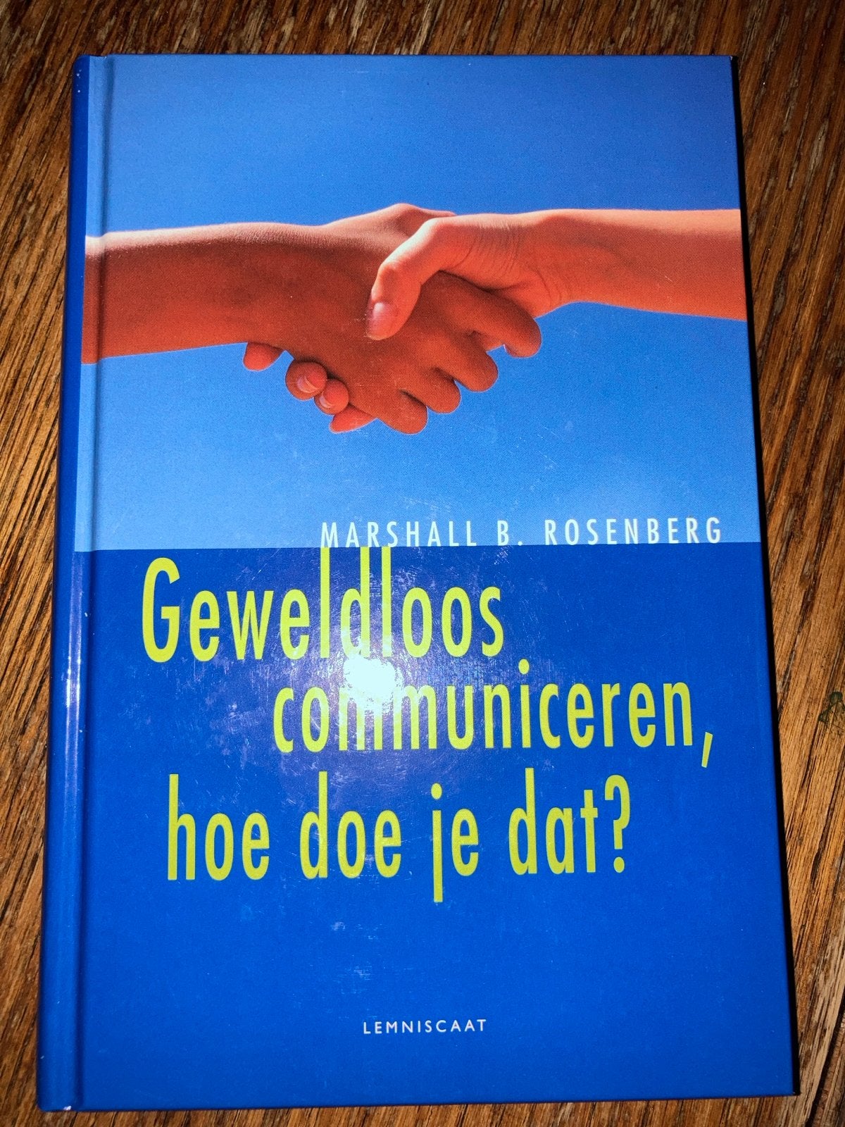 Geweldloos communiceren, hoe doe je dat? - Marshall B. Rosen, Ophalen of Verzenden, Nieuw, Overige uitgevers, Nederlands