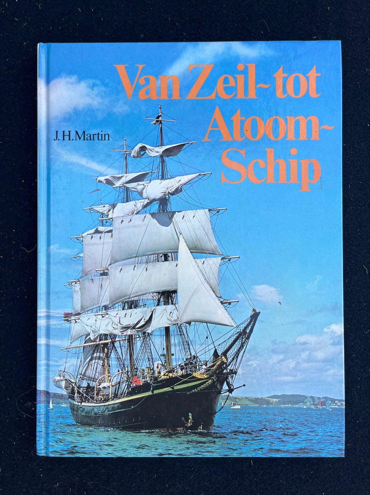 Van Zeil-tot Atoom-Schip - J.H. Martin, Ophalen of Verzenden, Gelezen