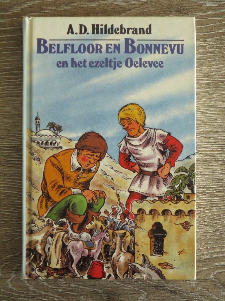 Belfloor en Bonnevu en het ezeltje Oelevee - A.D. Hildebra, Ophalen of Verzenden, Gelezen, Fictie algemeen