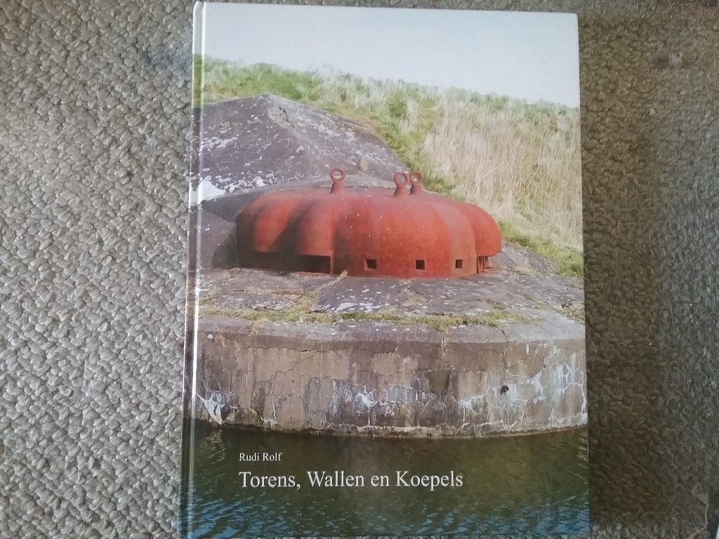 Torens, Wallen en Koepels - Forten Nederland / R Rolf (2007), Niet van toepassing, Ophalen of Verzenden, Zo goed als nieuw, Overige onderwerpen