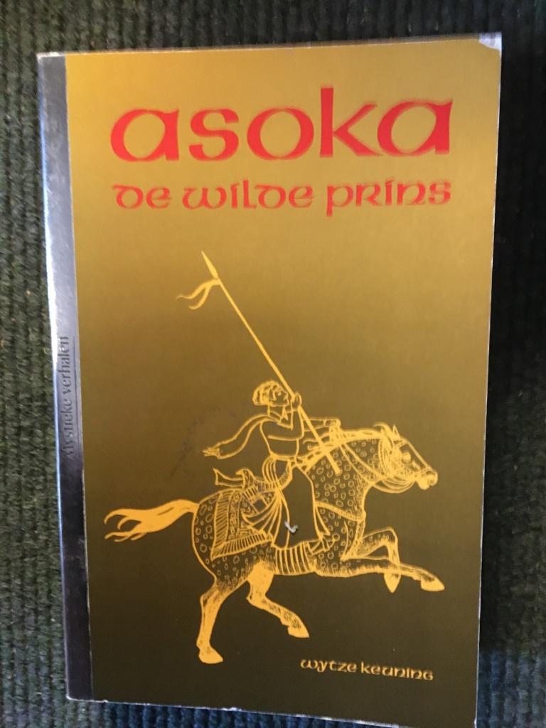 Asoka, de wilde Prins (1e deel) ; door Wytze Keuning #India, Ophalen of Verzenden, Gelezen, Wytze Keuning