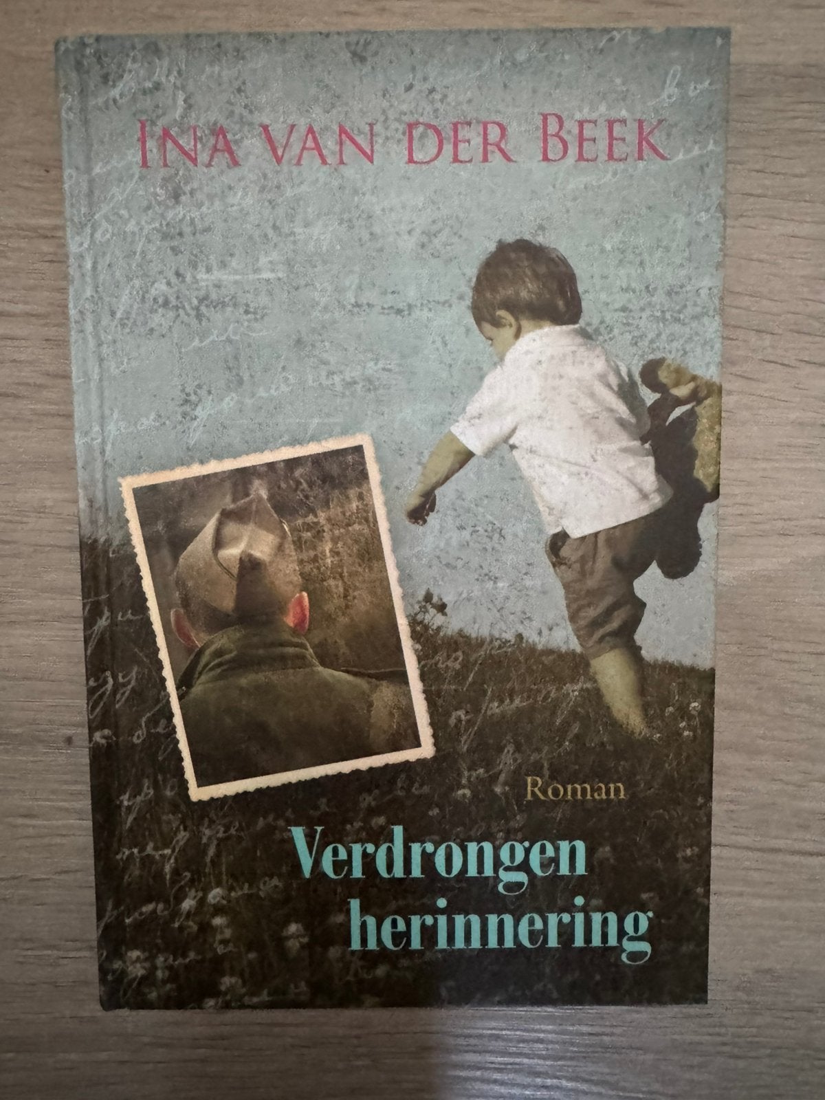 Ina van der Beek - Verdrongen herinnering, Noord-Brabant, Ophalen of Verzenden, Zo goed als nieuw, Ina van der Beek
