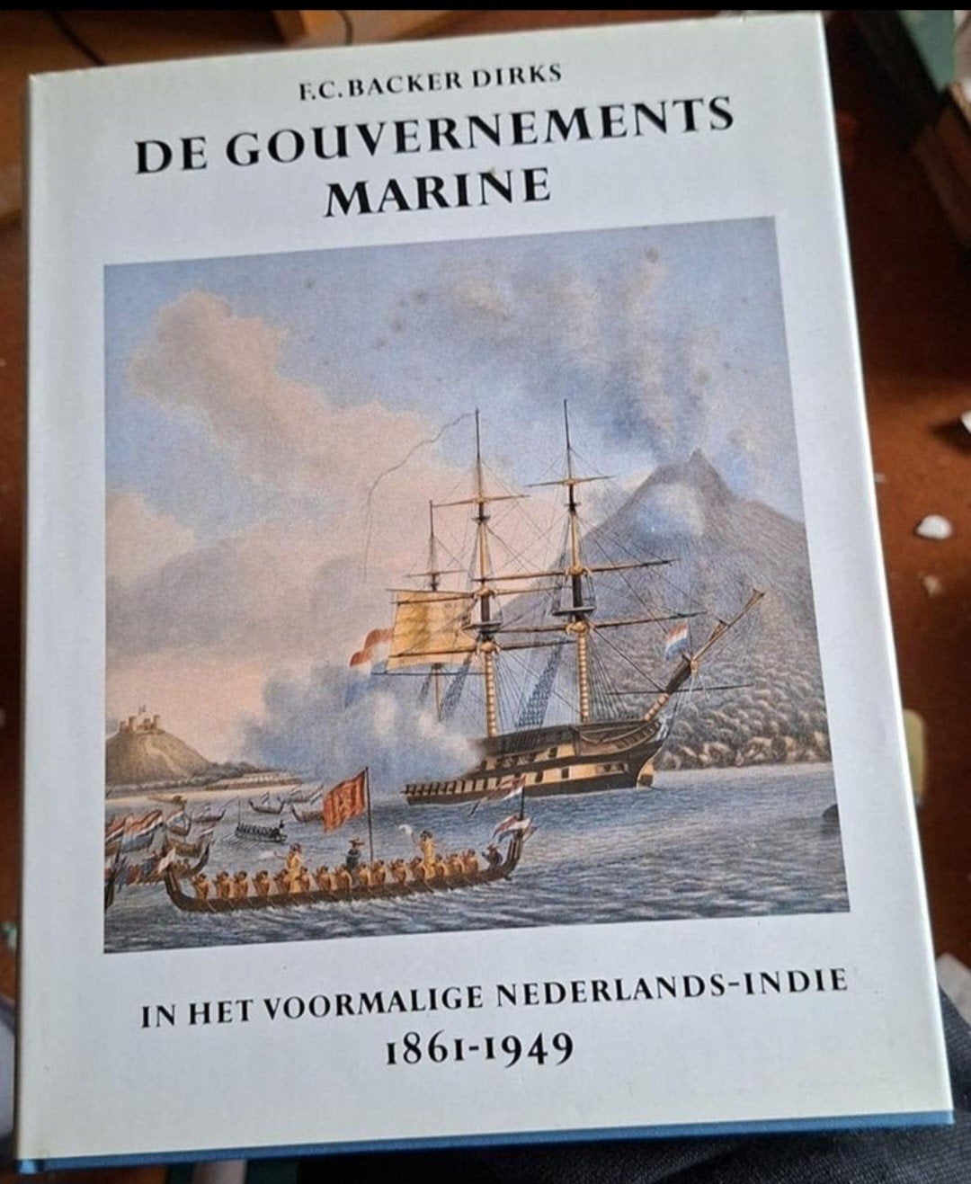 De Gouvernements Marine in Ned.-Indië 1861-1949, Deel I, Ophalen of Verzenden, 20e eeuw of later, Zo goed als nieuw, F.C. Backer Dirks