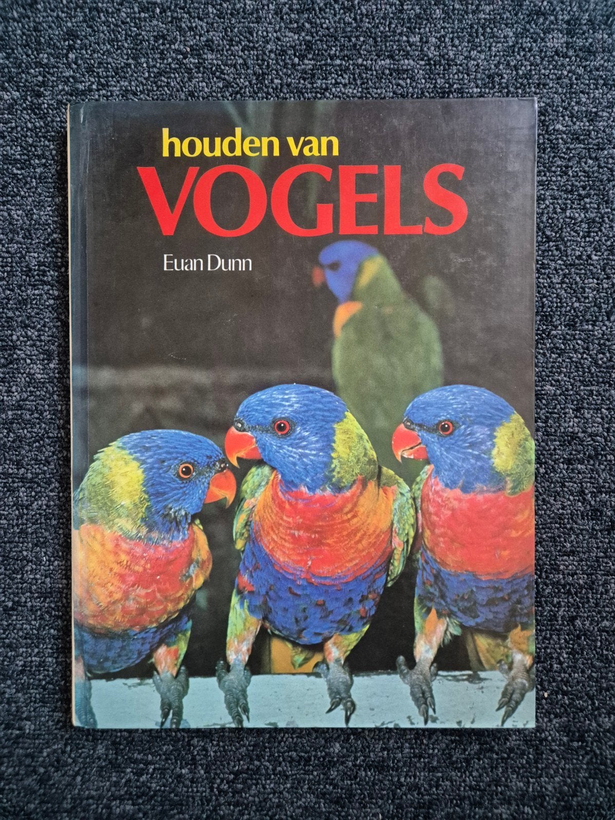 Prachtig Vintage Vogelboek: Houden van Vogels – Euan Dunn, Boeken, Ophalen of Verzenden, Gelezen, Vogels