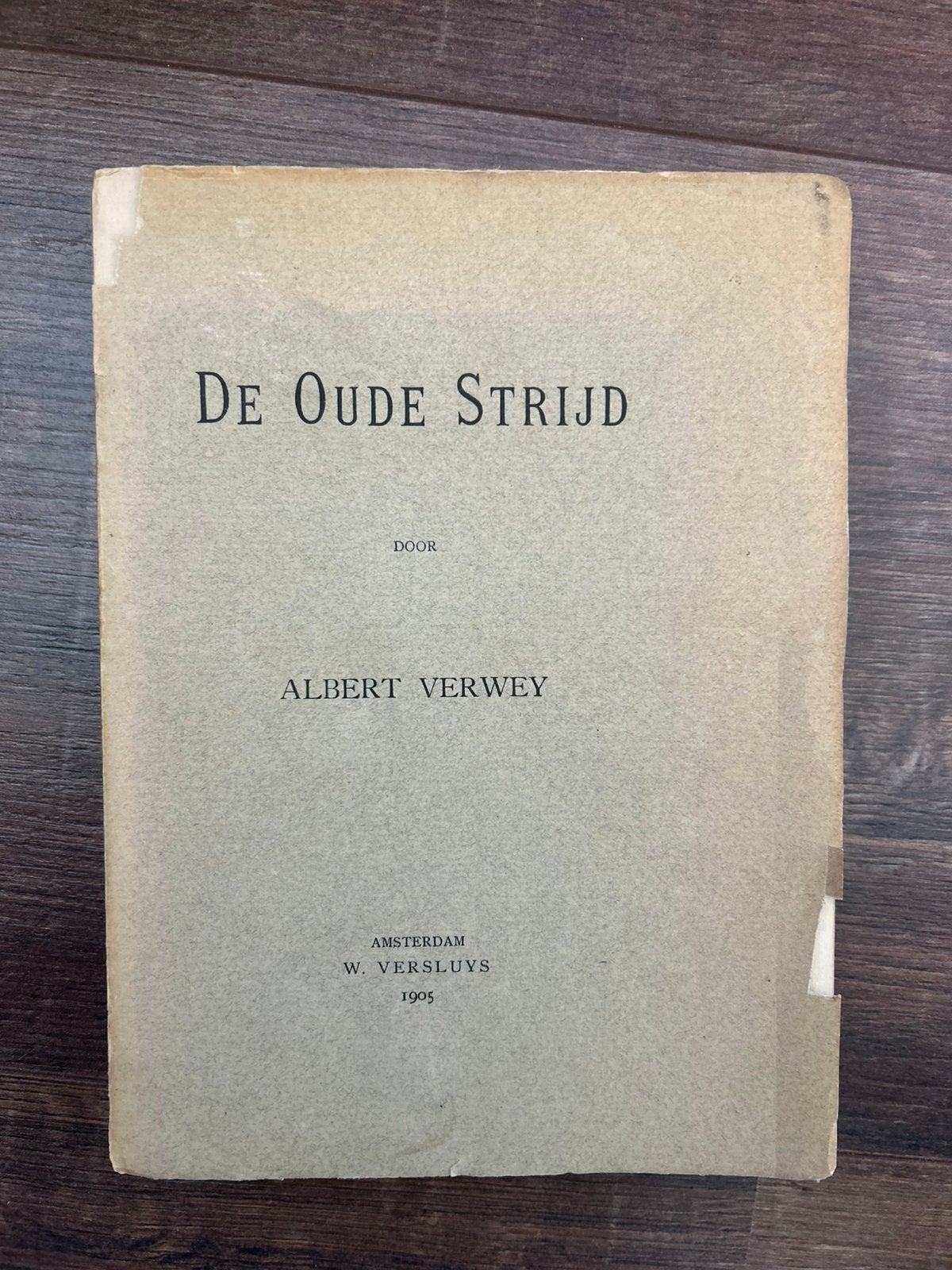 Antiek boek: De Oude Strijd - Albert Verwey 1905 Eerste Druk, Antiek en Kunst, Ophalen of Verzenden, Albert Verwey