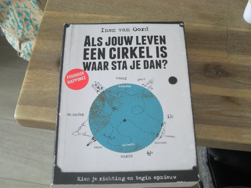 Als jouw leven een cirkel is,waar sta je dan? -Inez van Oord, Nieuw, Ophalen of Verzenden, Inez van Oord, Overige onderwerpen