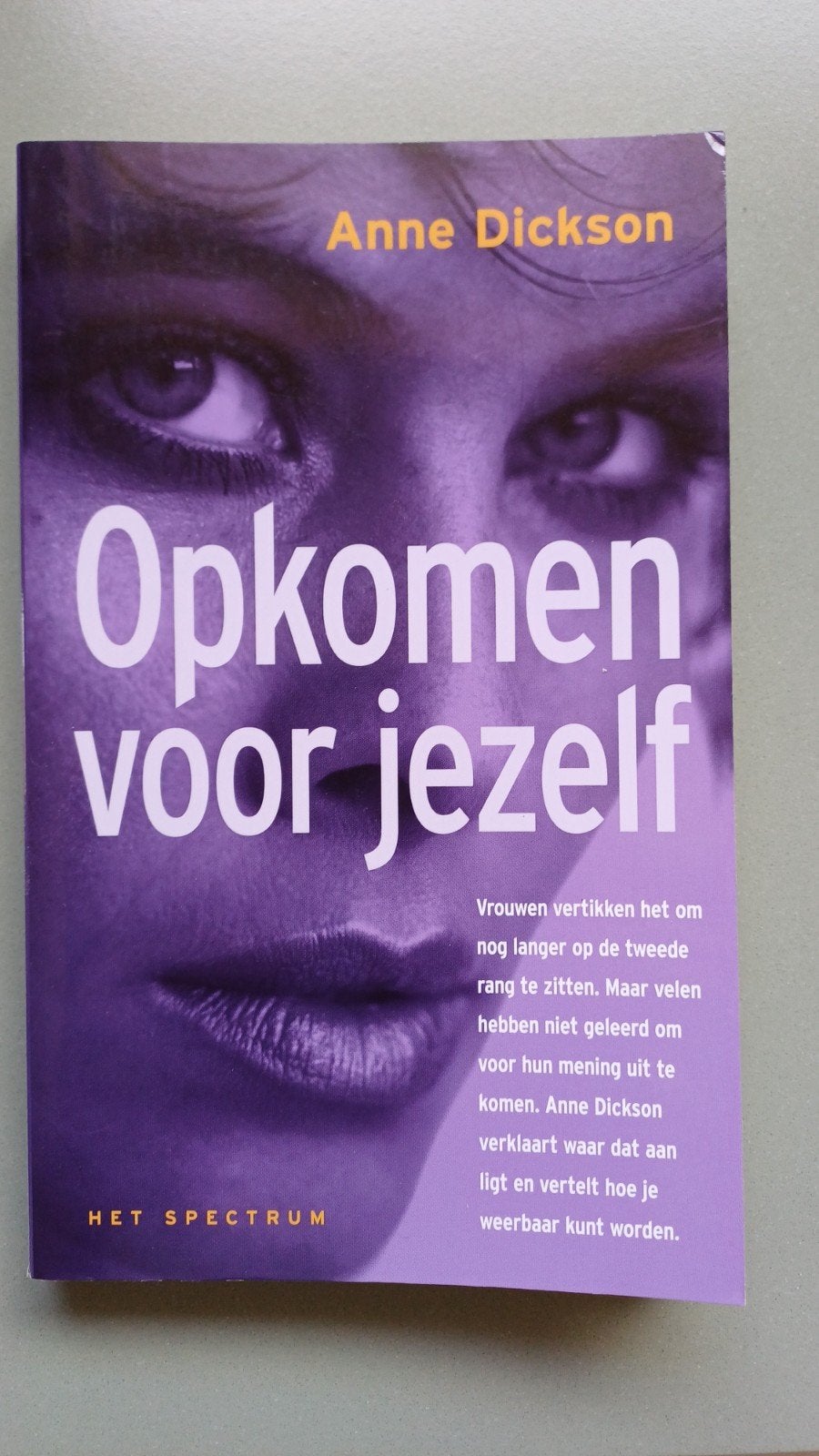 Opkomen voor jezelf - Anne Dickson, Ophalen of Verzenden, Gelezen, Anne Dickson