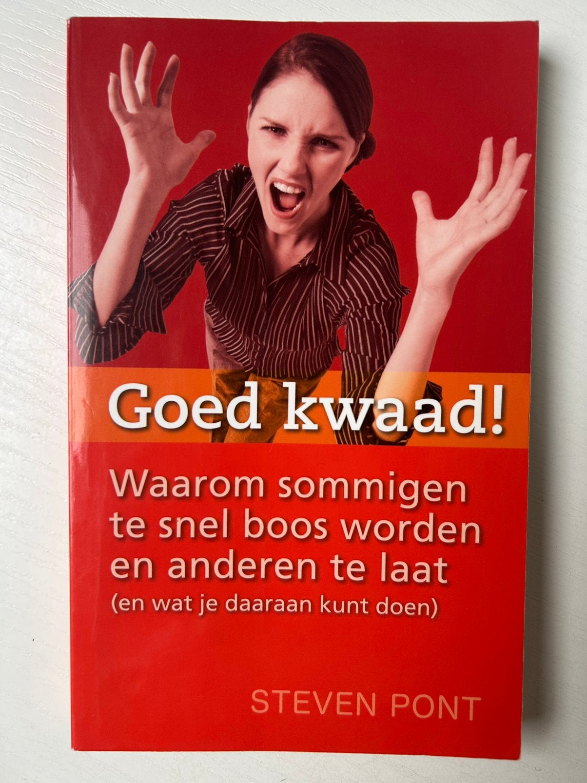 Steven Pont - Goed kwaad!, Boeken, Gelezen, Sociale psychologie, Ophalen of Verzenden, Steven Pont