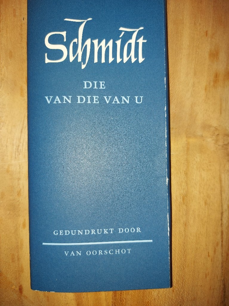 Boekje van Annie M.G. Schmidt - Die van die van u (2015)., Annie M.G. Schmidt, Ophalen of Verzenden, Zo goed als nieuw, Eén auteur