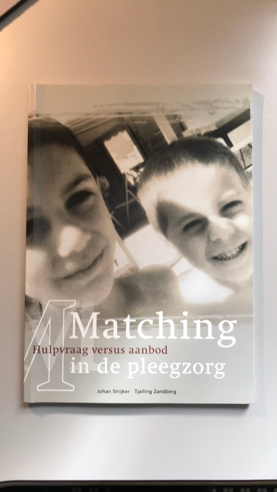 J. Strijker - Matching in de pleegzorg, J. Strijker; T. Zandberg, Sociale wetenschap, Ophalen of Verzenden, Zo goed als nieuw