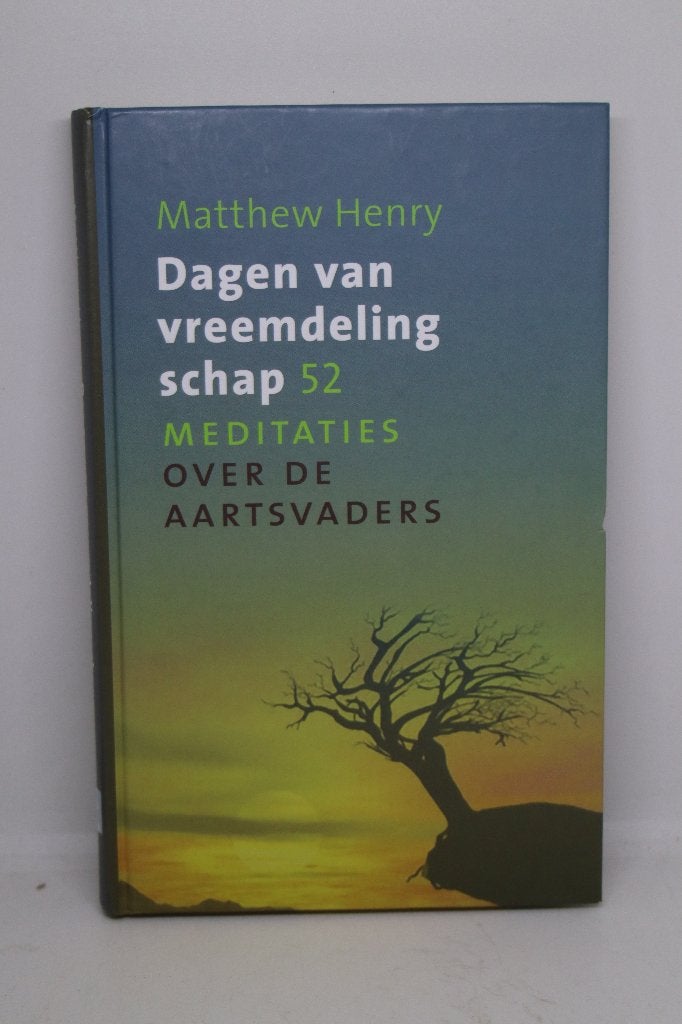 Dagen van vreemdelingschap - Matthew Henry, Ophalen of Verzenden