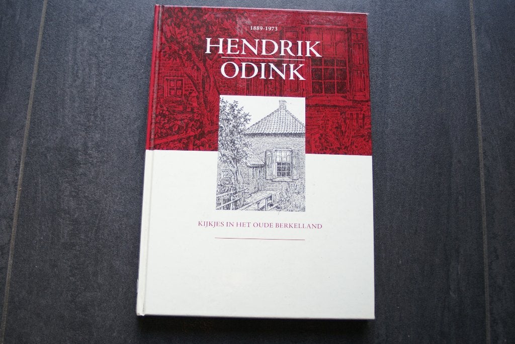 1889-1973. HENDRIK ODINK: kijkjes in het oude Berkelland (HC, Boeken, Streekboeken en Streekromans, Ophalen of Verzenden, Zo goed als nieuw