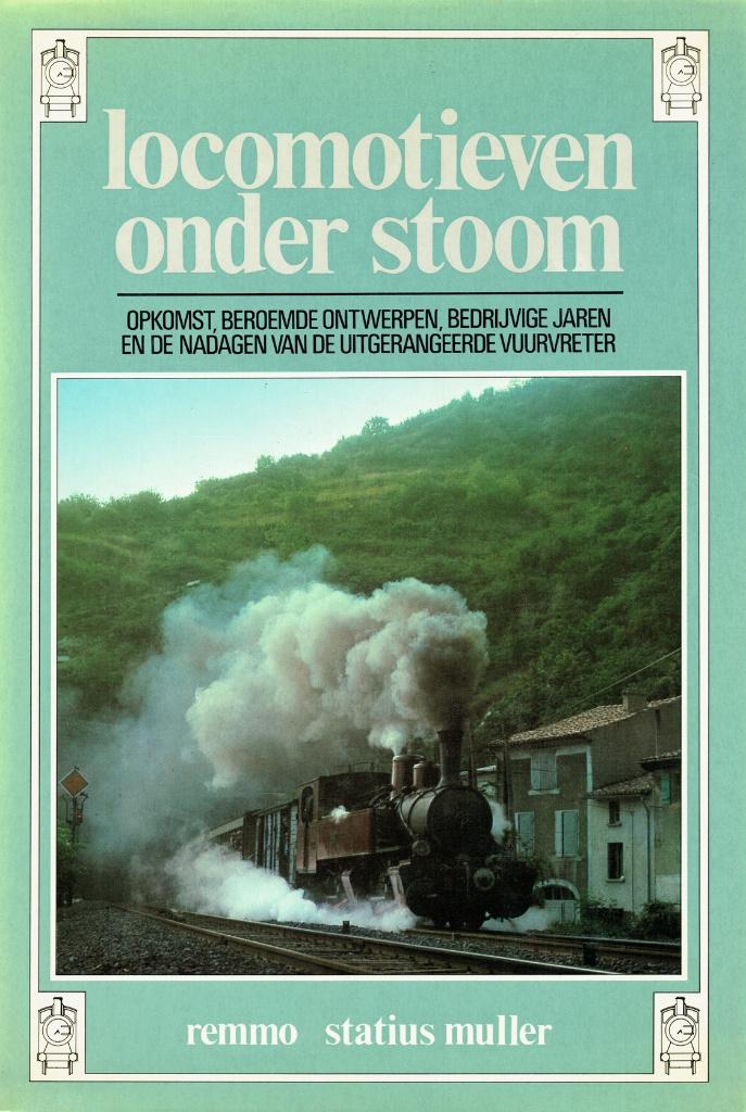 Locomotieven onder stoom - Remmo Statius Muller, Verzenden, Gelezen, Trein