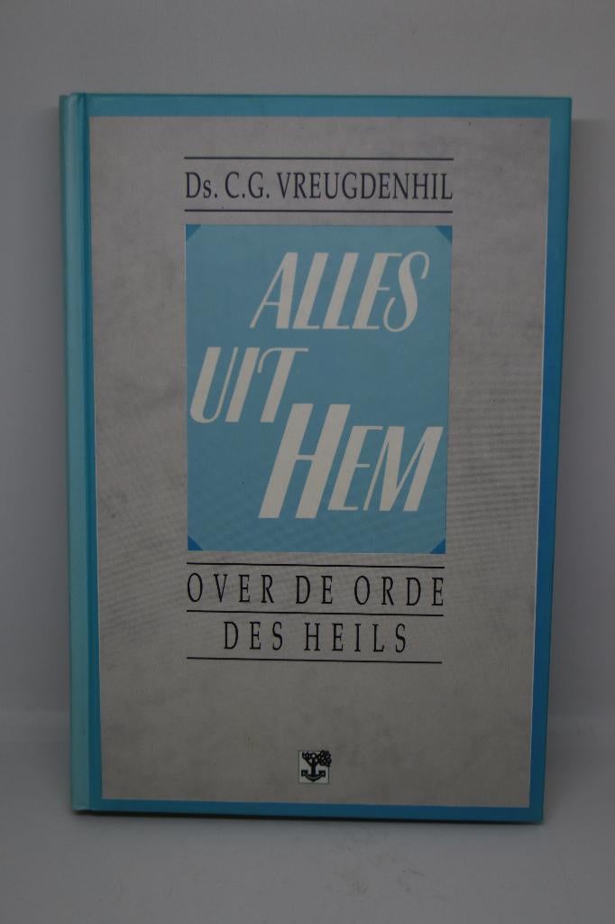 Alles uit Hem - C.G. Vreugdenhil, Ophalen of Verzenden, Zo goed als nieuw