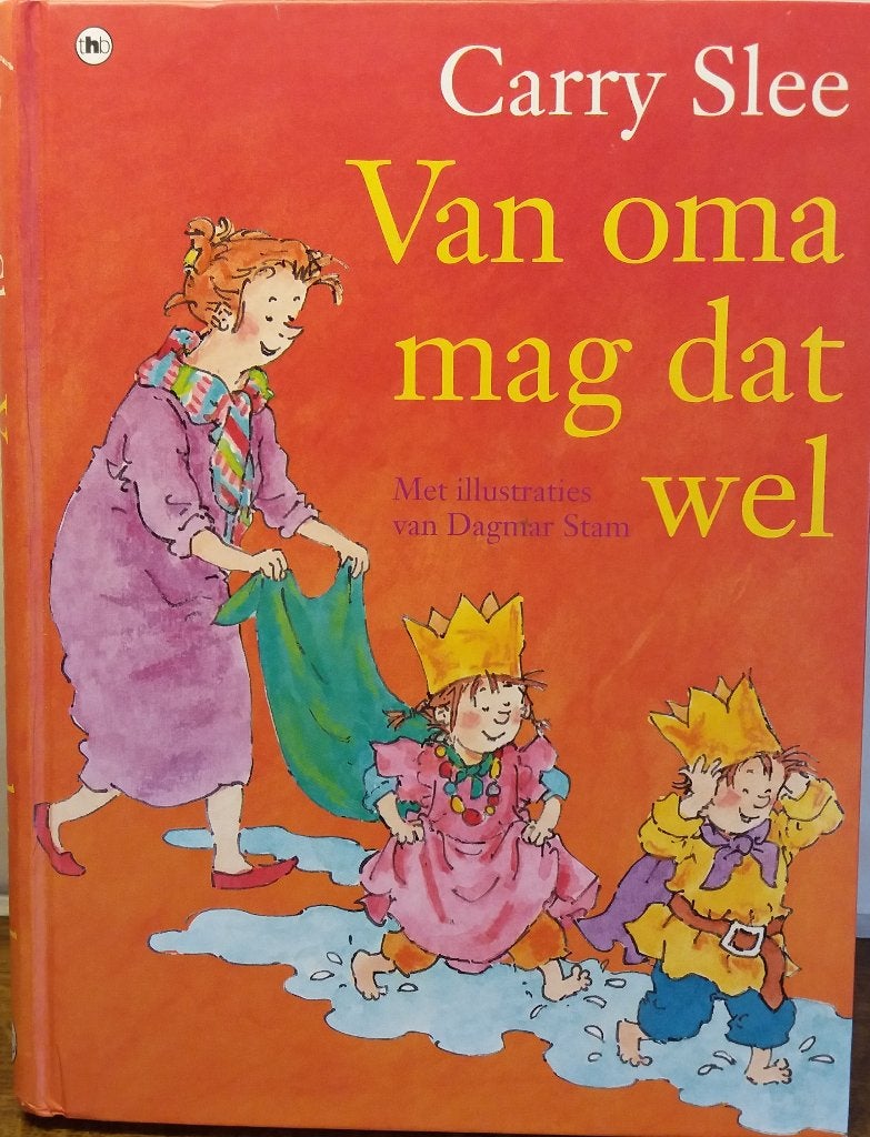 Carry Slee - Van oma mag dat wel (Kinderboek), Boeken, Gelezen, Fictie algemeen, Carry Slee, Ophalen of Verzenden