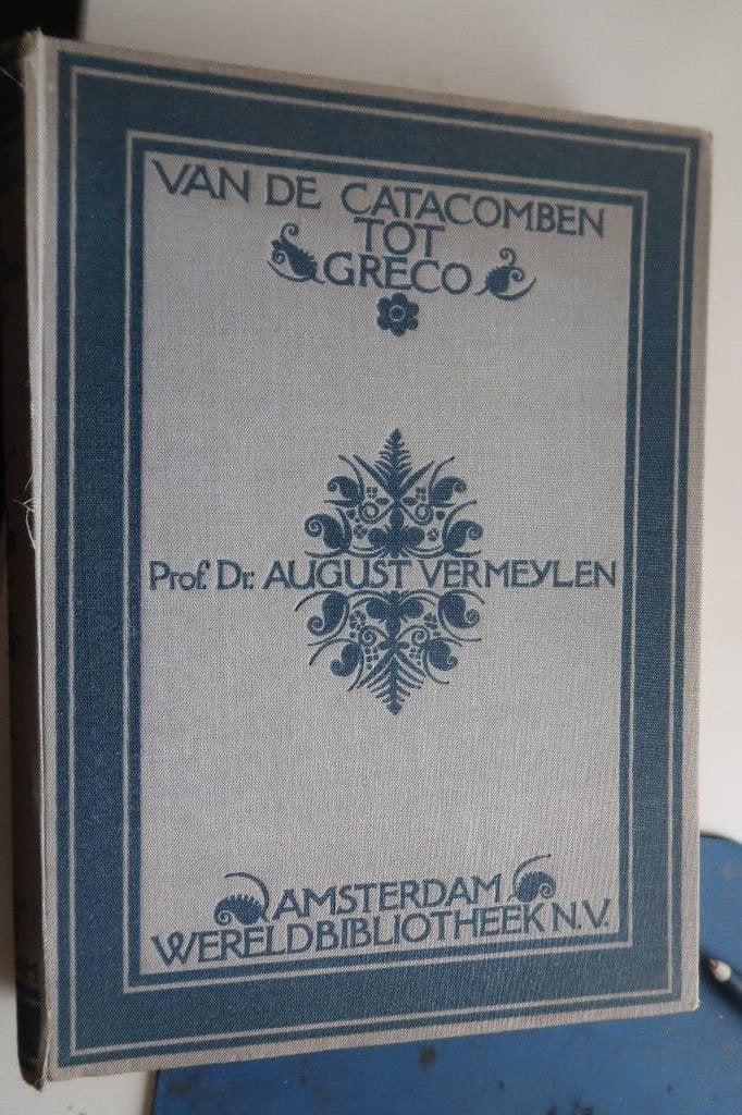 Van de catacomben tot greco.,August vermeylen, 1946, Ophalen of Verzenden, Gelezen, August vermeylen