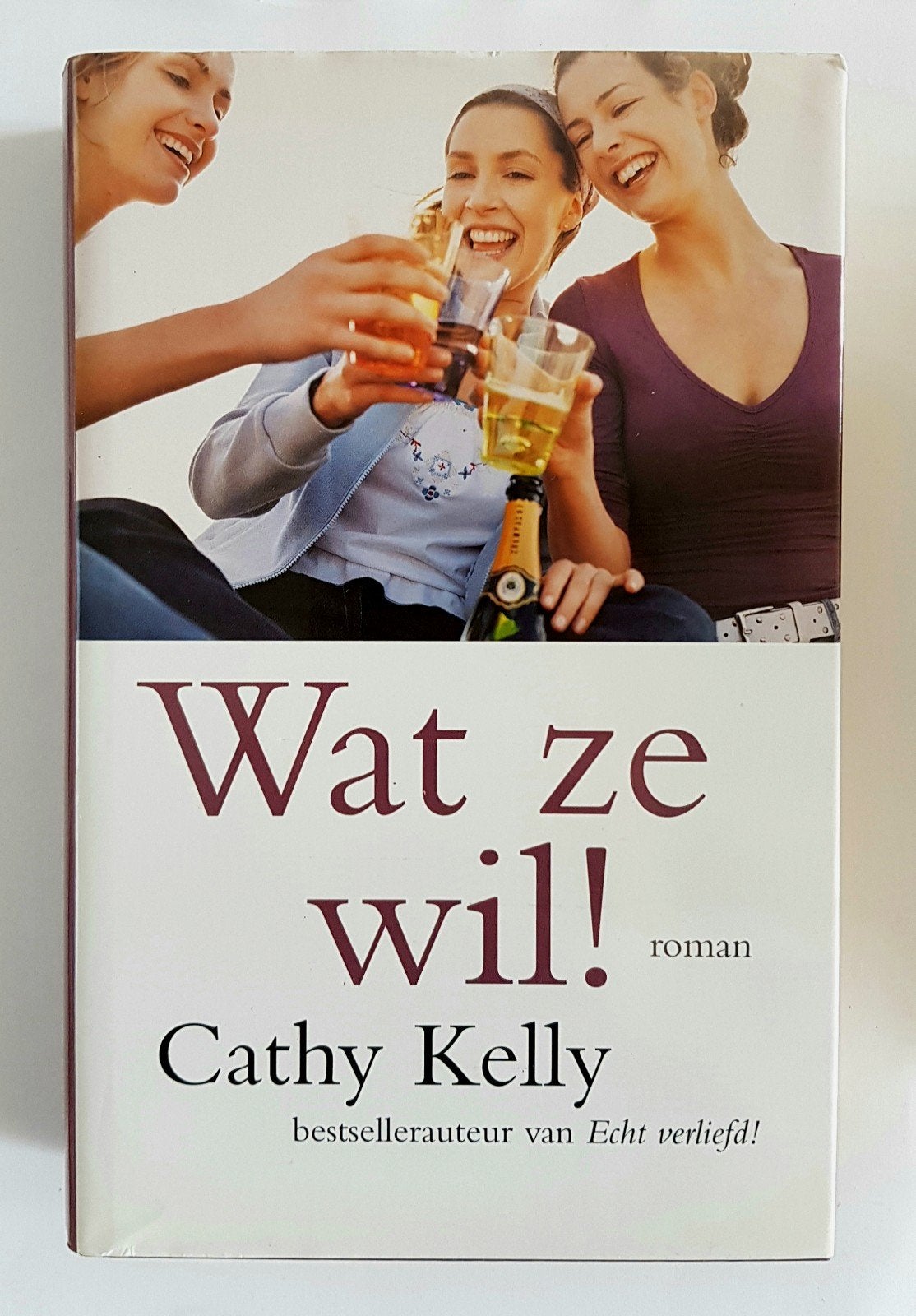 Wat Ze Wil! / Cathy Kelly - boek, Ophalen of Verzenden, Zo goed als nieuw