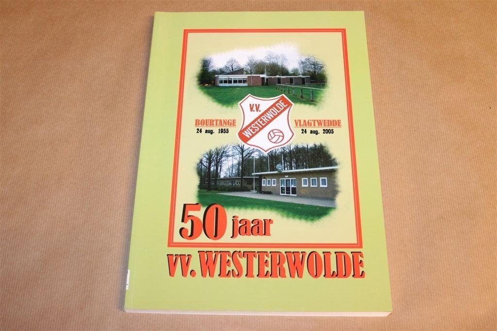 50 Jaar V.V. Westerwolde — Bourtange Vlagtwedde 2005, Boeken, Geschiedenis | Stad en Regio, Ophalen of Verzenden, Zo goed als nieuw