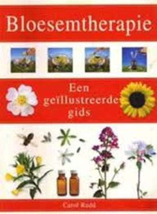 Bloesemtherapie Auteur: Carol Rudd - Een geillustreerde gids, Ophalen of Verzenden, Zo goed als nieuw