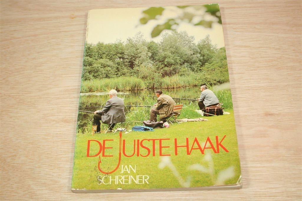 De Juiste Haak — Jan Schreiner — Gebruik Vishaak, Ophalen of Verzenden, Gelezen, Watersport en Hengelsport