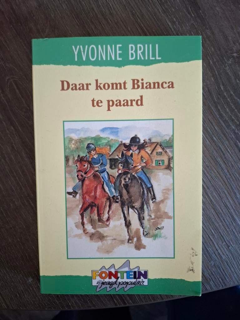 Yvonne Brill - Daar komt Bianca te paard, Boeken, Ophalen of Verzenden, Zo goed als nieuw, Yvonne Brill