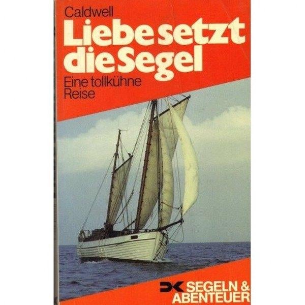 Caldwell - Liebe setzt die Segel (Zeilreis), Ophalen, Zo goed als nieuw, Europa