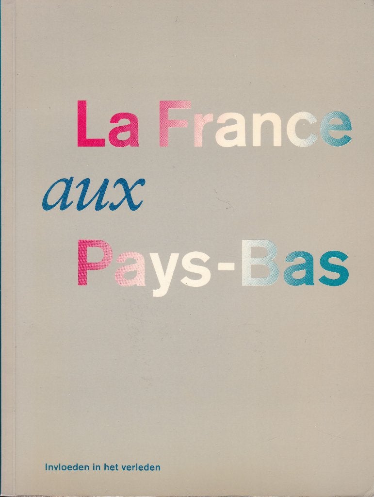La France aux Pays-Bas, Ophalen of Verzenden, Gelezen