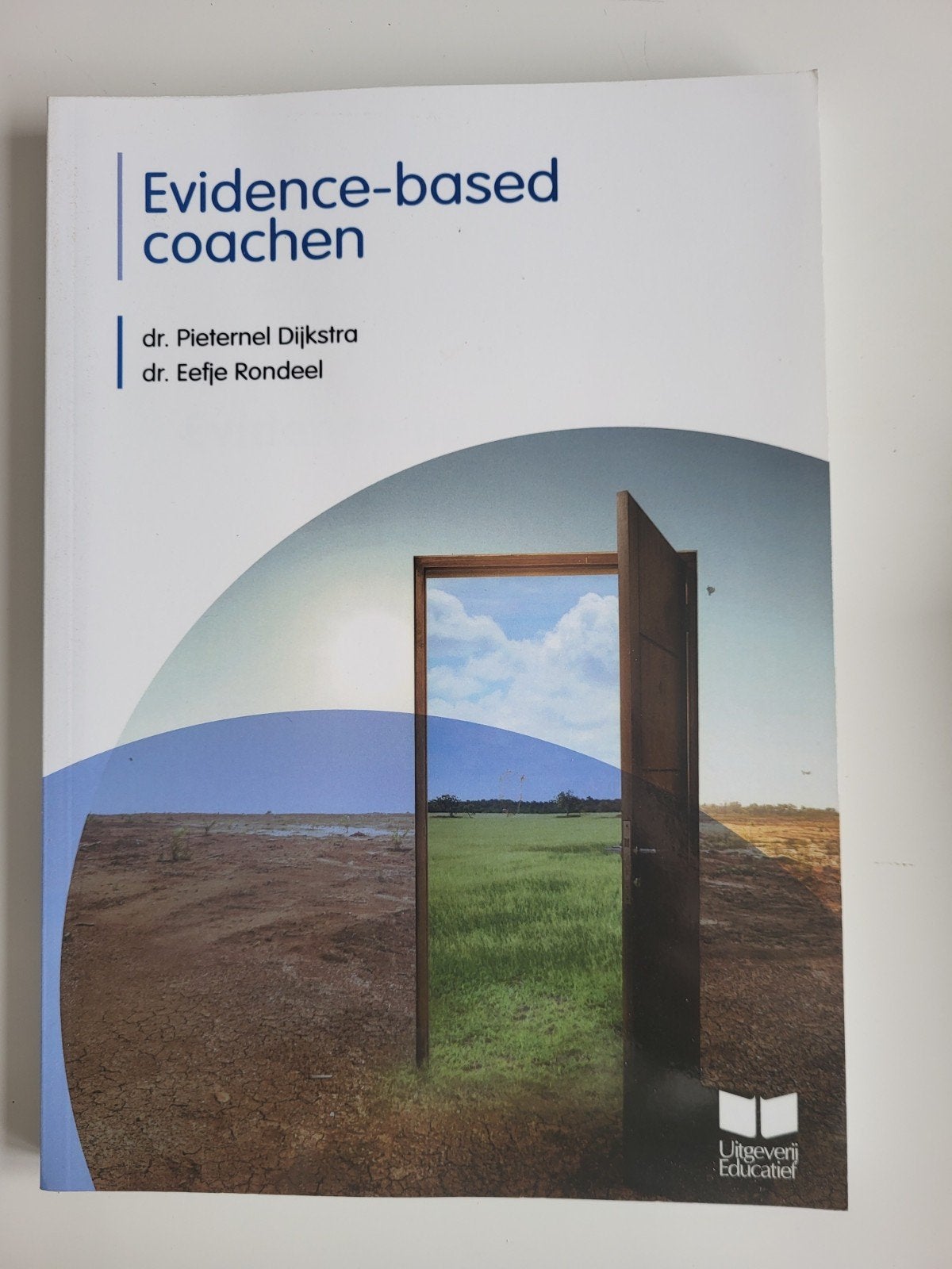 Dr. Pieternel Dijkstra - Evidence-based coachen, Dr. Pieternel Dijkstra; Dr. Eefje Rondeel, Ophalen of Verzenden, Zo goed als nieuw
