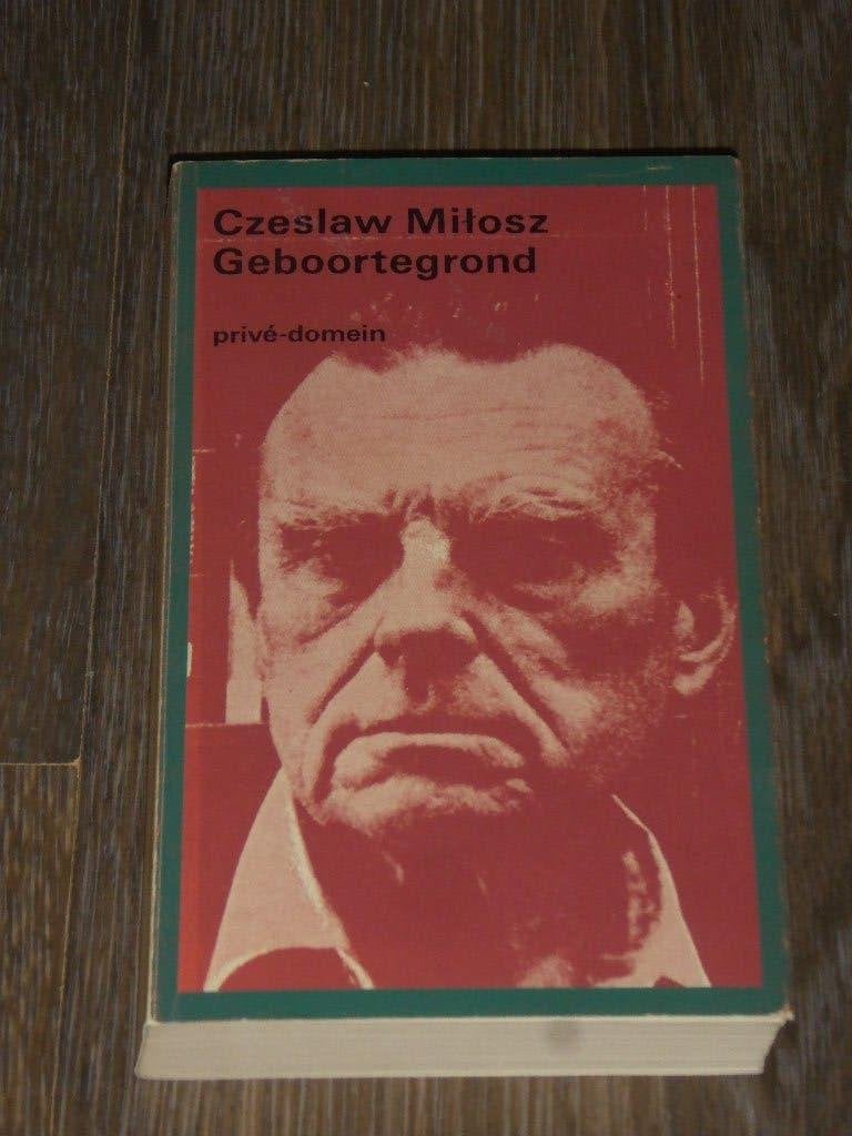 Czeslaw Milosz - Geboortegrond, Boeken, Verzenden, Zo goed als nieuw, Czeslaw Milosz