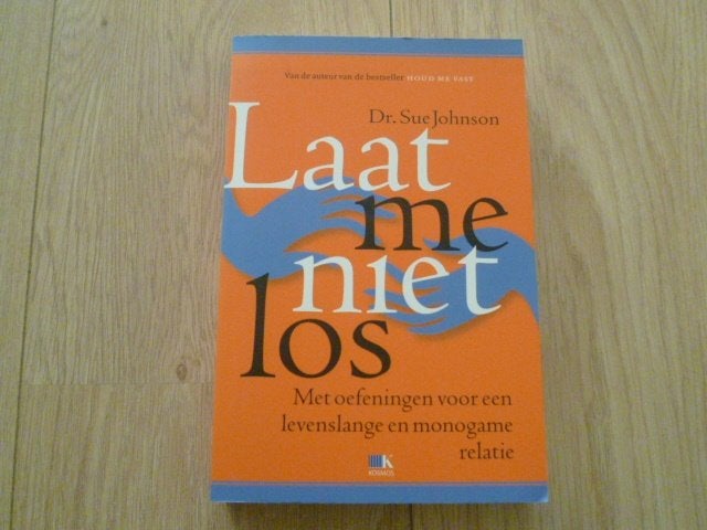 Dr Sue Johnson - Laat me niet los, Boeken, Ophalen of Verzenden, Zo goed als nieuw, Overige onderwerpen, Achtergrond en Informatie
