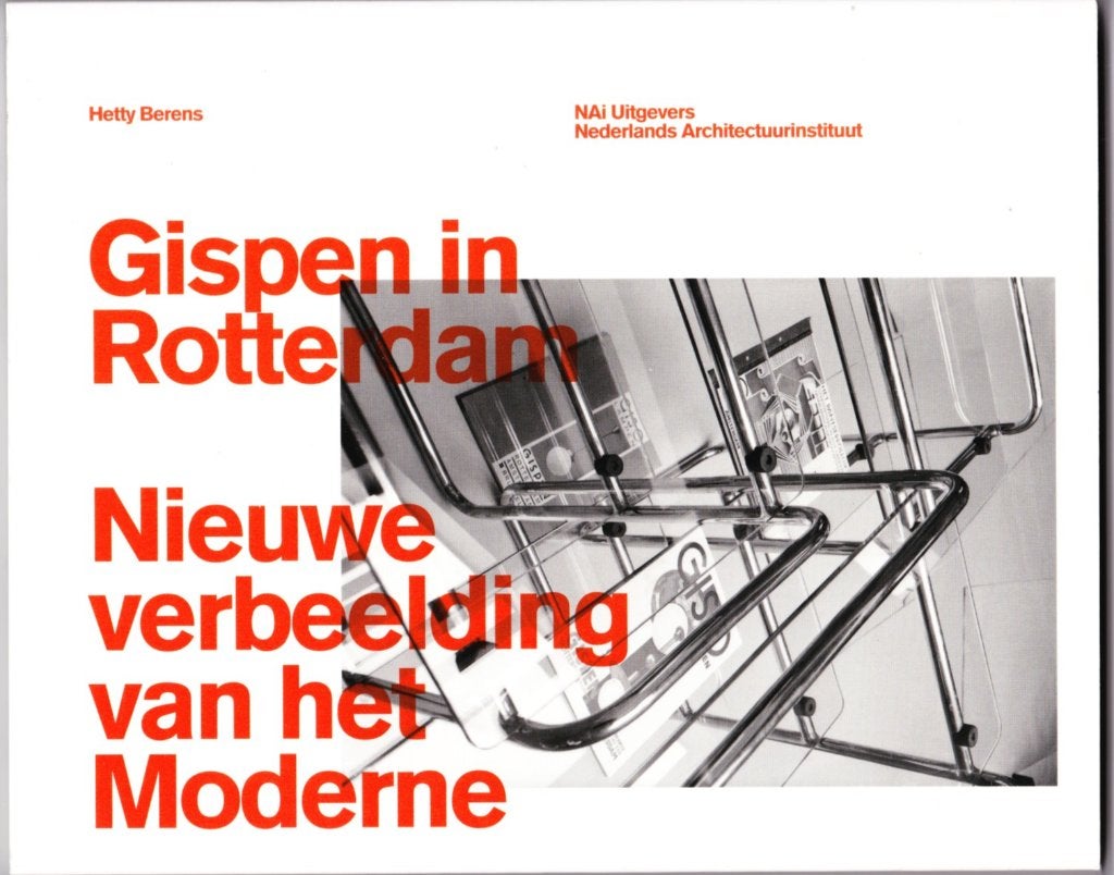Gispen in Rotterdam: Nieuwe verbeelding van het Moderne, Ophalen of Verzenden, Zo goed als nieuw, Overige typen