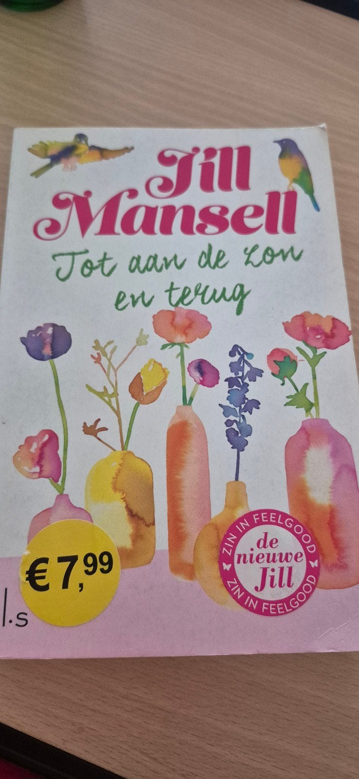 Jill Mansell - Tot aan de zon en terug (Feelgood), Boeken, Romans, Zo goed als nieuw, Nederland, Ophalen
